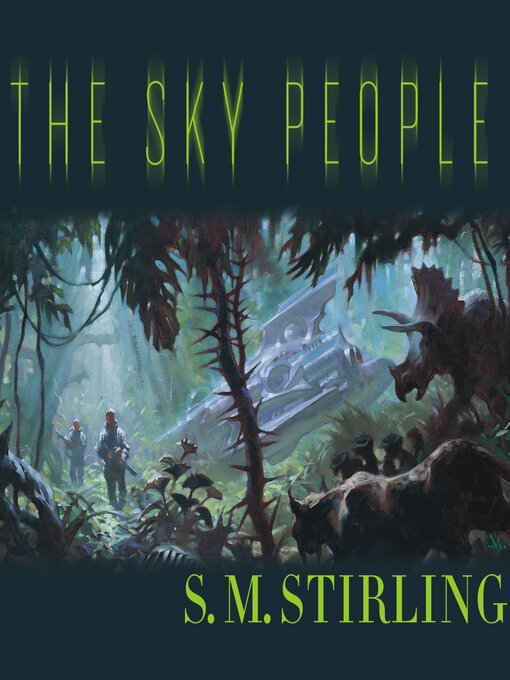 Title details for The Sky People by S. M. Stirling - Available